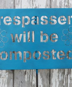 Trespassers will be composted